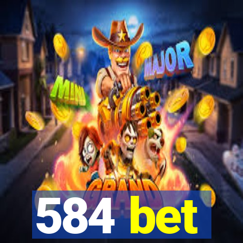 584 bet